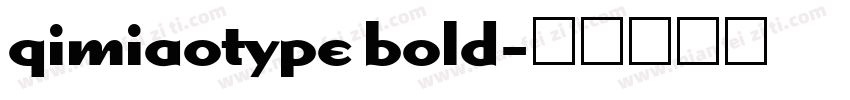 qimiaotype bold字体转换